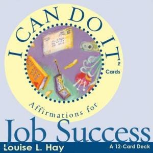 I Can Do It Cards: Job Success by Louise L Hay