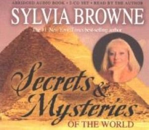 Secrets And Mysteries Of The World - CD by Sylvia Browne