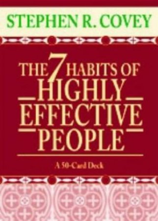 The 7 Habits Of Highly Effective People - Cards by Stephen Covey