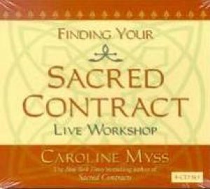 Finding Your Sacred Contract - CD by Caroline Myss