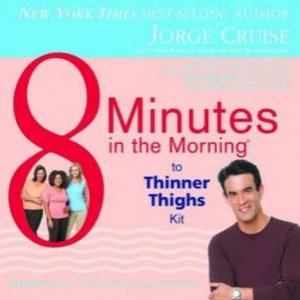 8 Minutes In The Morning To Lean Hips And Thin Thighs Kit by Jorge Cruise