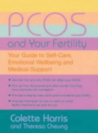 PCOS And Your Fertility: Your Essential Questions Answered by Colette Harris