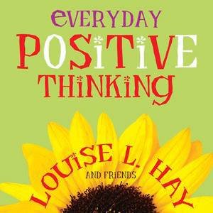 Everyday Positive Thinking by Louise L Hay