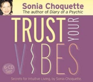 Trust Your Vibes - CD by Sonia Choquette
