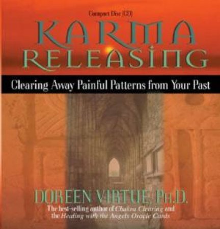Karma Releasing - CD by Doreen Virtue