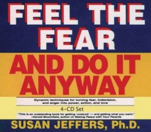 Feel The Fear And Do It Anyway - CD by Susan Jeffers