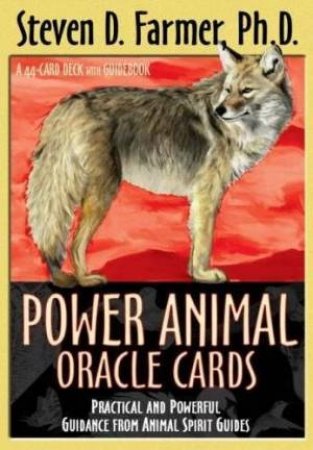 Power Animal Oracle Cards by Steven D. Farmer, Ph.D