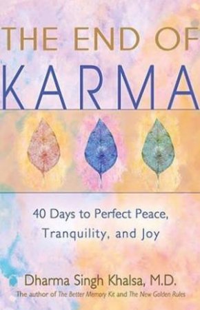 The End Of Karma by Dharma Singh Khalsa