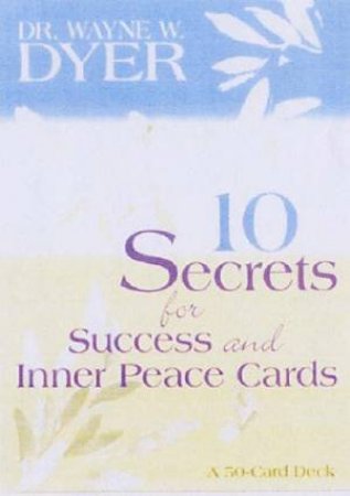 10 Secrets For Success And Inner Peace Cards by Wayne Dyer