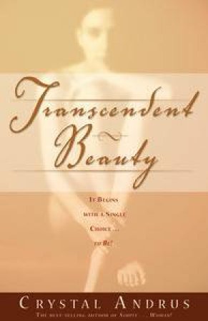 Transcendent Beauty by Crystal Andrus