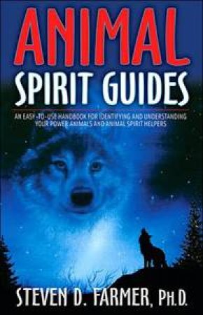 Animal Spirit Guides by Steven Farmer, PhD