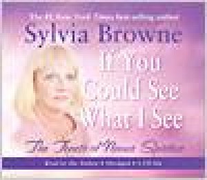 If You Could See What I See CD by Sylvia Browne