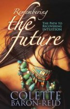 Remembering The Future The Path To Recovering Intuition