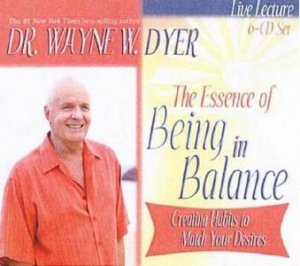 The Essence Of Being In Balance CD by Dr Wayne W Dyer