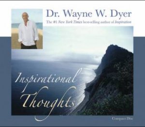 Inspirational Thoughts CD by Dr Wayne W Dyer