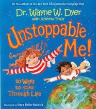 Unstoppable Me 10 Ways To Soar Through Life