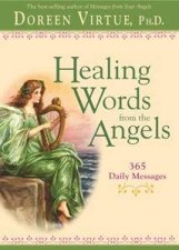 Healing Words From The Angels 365 Daily Messages