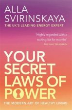 Your Secret Laws Of Power The Modern Art Of Healthy Living