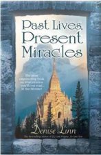 Past Lives Present Miracles