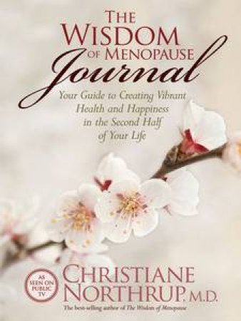 Wisdom Of Menopause Journal by Christiane Northrup