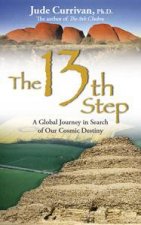 13th Step Global Journey in Search of our Cosmic Destiny