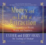 Money and the Law of Attraction Learning to Attract Wealth Health and Happiness