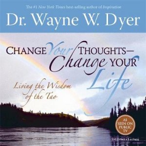 Change Your Thoughts Meditation: Do the Tao Now! by Wayne W Dr Dyer