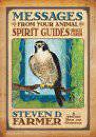 Messages from your Animal Spirit Guides Oracle Cards by Steven D Farmer