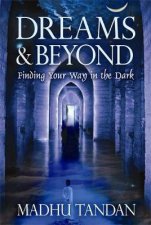 Dreams and Beyond Finding Your Way in the Dark