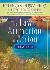 The Law of Attraction in Action Episode IV