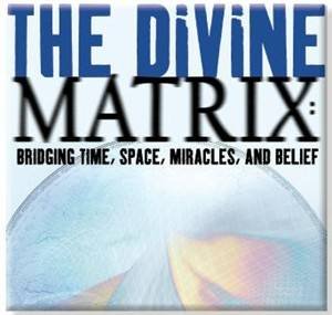 The Divine Matrix CD: Bridging Time, Space, Miracles, And Belief by Gregg Braden