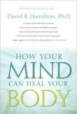 How Your Mind Can Heal Your Body