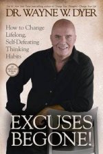 Excuses Begone How to Change Lifelong SelfDefeating Thinking Habits