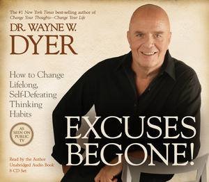 Excuses Begone! by Wayne Dyer