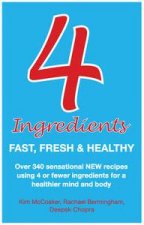 4 Ingredients Fast Fresh and Healthy