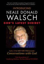 Introducing Neale Donald Walsh Gods Latest Scribe DVD