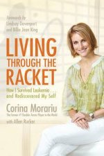 Living Through the Racket How I Survived Leukemiaand Rediscovered MySelf