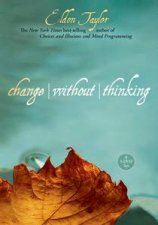 Change Without Thinking