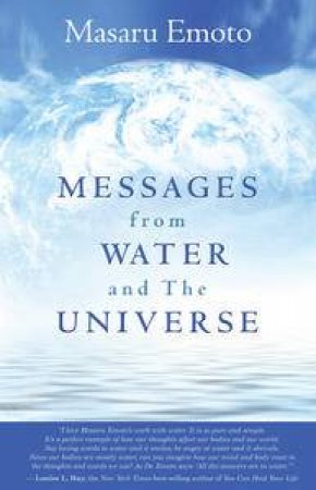 Message from Water and the Universe by Emoto Masaru