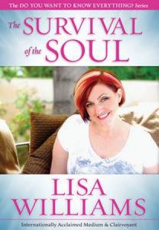 The Survival Of The Soul by Lisa Williams