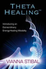 Thetahealing Introducing an Extraordinary Energy Healing Modality
