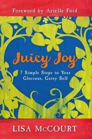 Juicy Joy by Lisa McCourt