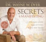 Secrets of Manifesting  A Spiritual Guide for Getting What You Want