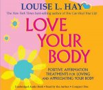 Love Your Body Positive Affirmation Treatments for Loving and Appreciating Your Body