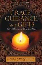 Grace Guidance and Gifts Sacred Blessings to Light Your Way