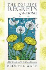 Top Five Regrets of the Dying