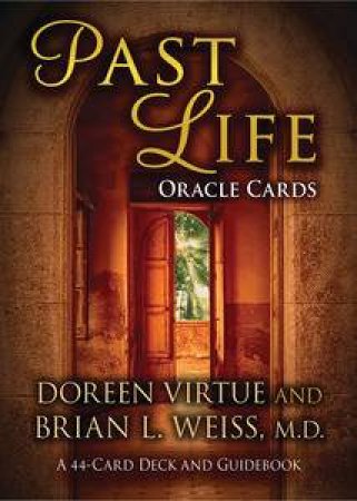 Past Life Oracle Cards by Doreen Virtue & Brian Weiss