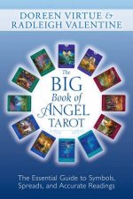 Big Book of Angel Tarot The Essential Guide to Symbols Spreads and Accurate Readings