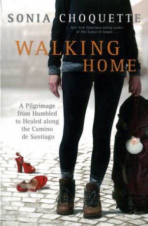 Walking Home by Sonia Choquette