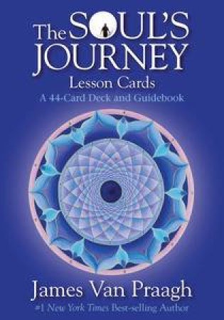 Soul's Journey Lesson Cards: A 44-Card Deck and Guidebook by James Van Praagh 